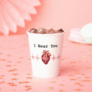 cardiologist heart doctor cardiology I Hear You Paper Cups