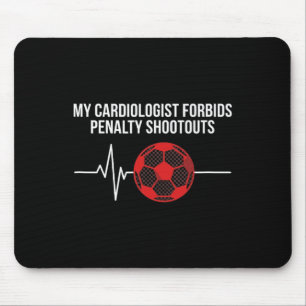 Cardiologist Penalty Shootout Funny Soccer Fan Mouse Pad