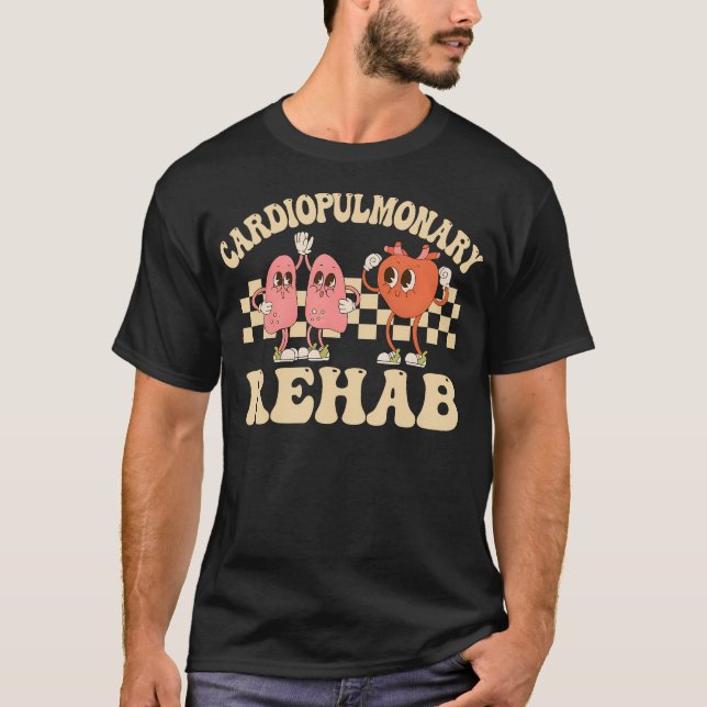 Cardiopulmonary Rehab Nurse Cardiopulmonary Rehabi T-Shirt (Front)