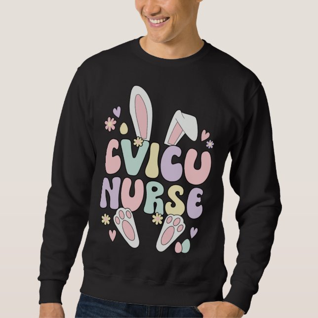 Cardiovascular Intensive Care Unit Nurse Easter Bu Sweatshirt (Front)
