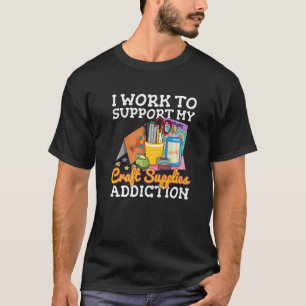 Cardmaking Quote for a Card Crafter T-Shirt