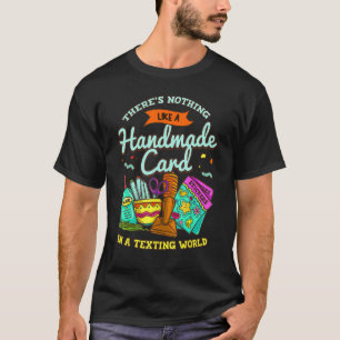 Cardmaking Scrapbooking Gift For Crafting Card Cra T-Shirt
