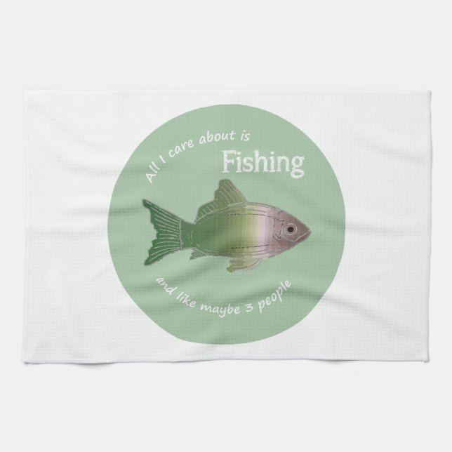 Care About Fishing Fun Fisherman Quote Tea Towel (Horizontal)