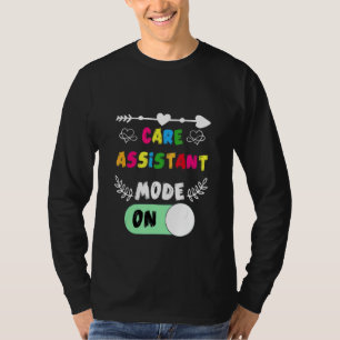 Care Assistant Mode On Care Homes Show Support Car T-Shirt
