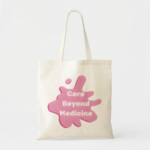 Care Beyond Medicine Inspirational Tote Bag