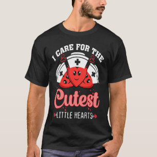 Care For Cutest Little Hearts Nurse Valentines Day T-Shirt