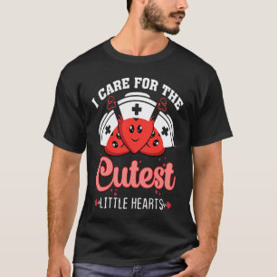 Care For Cutest Little Hearts Nurse Valentines Day T-Shirt
