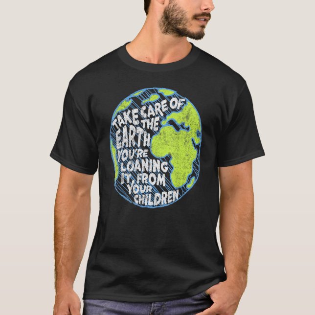 Care For The Earth African Proverb Quote T-Shirt (Front)