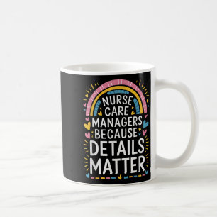 Care Manager Quotes For Nurse Case Management Stud Coffee Mug
