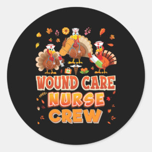Care Nurse Crew Turkey Thanksgiving Grateful Fall  Classic Round Sticker