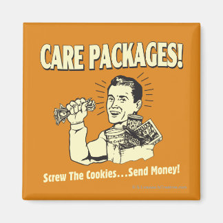 Care Packages: Screw Cookies Send $ Magnet