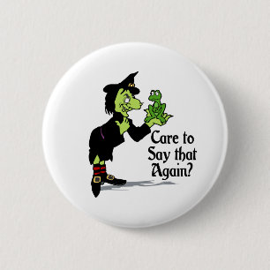Care to say that again 6 cm round badge
