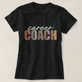 Career Coach Leopard Appreciation Funny Women Work T-Shirt