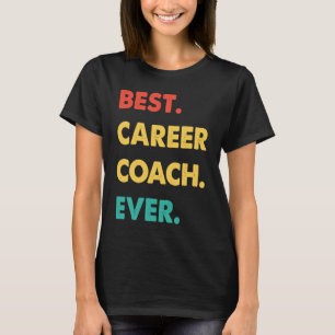 Career Coach Retro Best Career Coach Ever T-Shirt