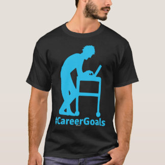 CareerGoals Work Swagazon AM OPS PA Career Goals L T-Shirt