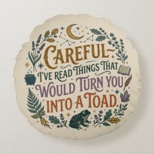 Careful I've Read Things Funny Book Witch Quote  Round Cushion