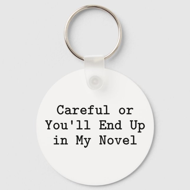 Careful or Novel Key Ring (Front)