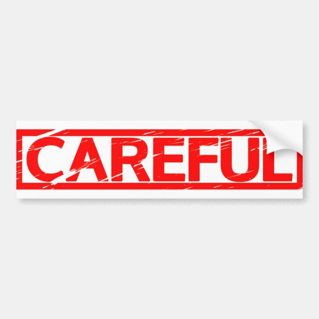 Careful Stamp Bumper Sticker (Front)
