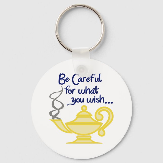 CAREFUL WHAT YOU WISH KEY RING (Front)