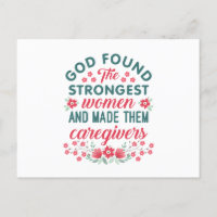 Caregiver Appreciation God Found Strongest Women