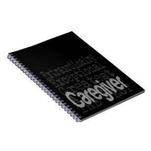 Caregiver Extraordinaire Notebook