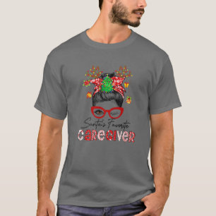 Caregiver Messy Bun - Santa's Favorite Caregiver C T-Shirt