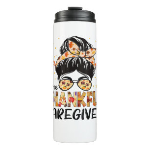 Caregiver One Thankful Messy Bun Thanksgiving Fall Thermal Tumbler
