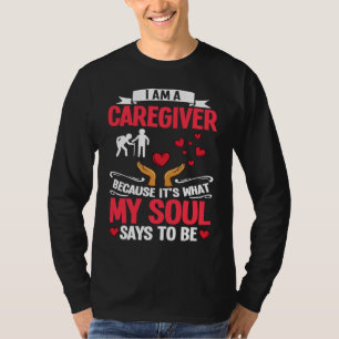 Caregiver Quotes Elderly Caregiving Care Worker T-Shirt