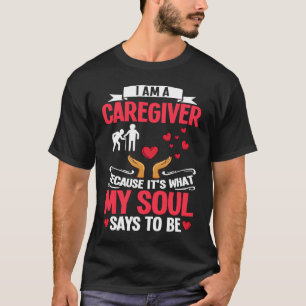 Caregiver Quotes Elderly Caregiving Care Worker T-Shirt