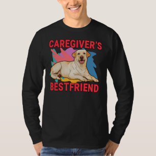 Caregiver S Bestfriend Labrador Retriever Dog Mom T-Shirt