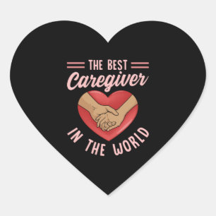 Caregiver The Best Caregiver In The World Nurse Ca Heart Sticker
