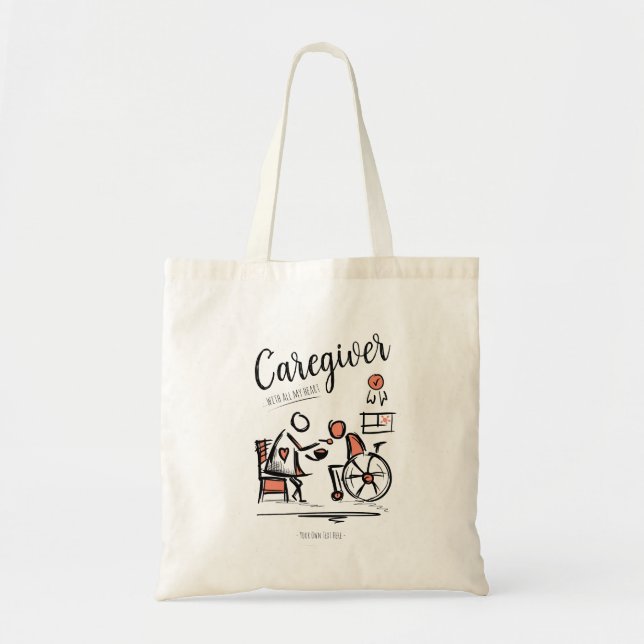 Caregiver ...With All My Heart. Gift Tote Bag (Front)
