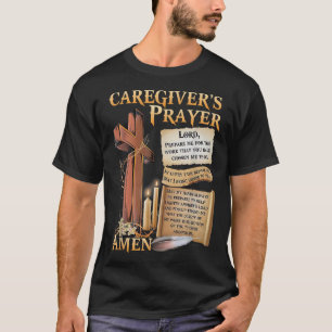 Caregivers Prayer Christian Cross Faith Hope Love T-Shirt
