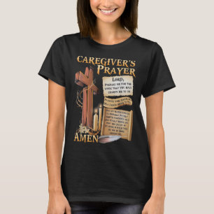 Caregivers Prayer Christian Cross Faith Hope Love  T-Shirt