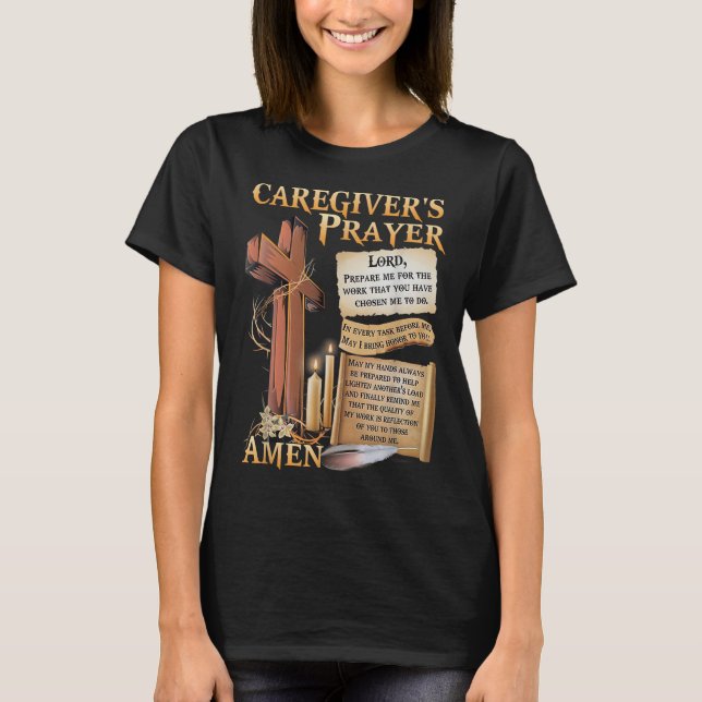 Caregivers Prayer Christian Cross Faith Hope Love  T-Shirt (Front)