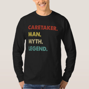 Caretaker Man Myth Legend T-Shirt