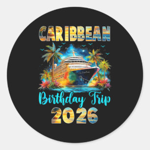Caribbean Birthday Trip 2026 Family Birthday Cruis Classic Round Sticker