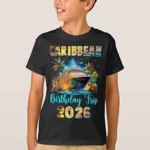 Caribbean Birthday Trip 2026 Family Birthday Cruis T-Shirt
