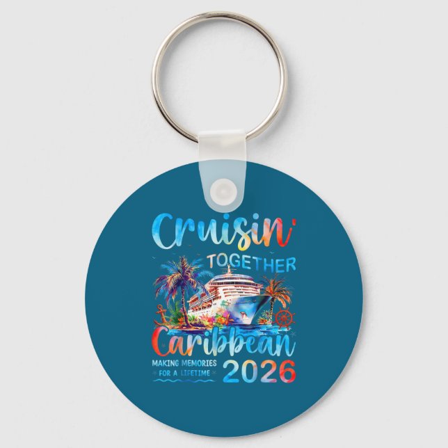 Caribbean Cruise 2026 Family Vacation Cruisin’ Tog Key Ring (Front)