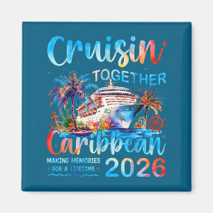 Caribbean Cruise 2026 Family Vacation Cruisin’ Tog Magnet