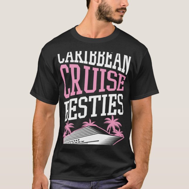 Caribbean Cruise Besties Matching Cruise Ship Vaca T-Shirt (Front)