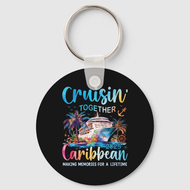 Caribbean Cruise Family Vacation 2025 Cruisin’ Tog Key Ring (Front)