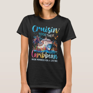Caribbean Cruise Family Vacation 2025 Cruisin’ Tog T-Shirt