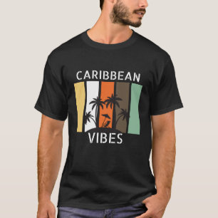 Caribbean Vibes  T-Shirt
