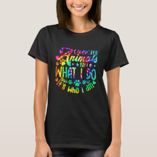 Caring For Animals Isn't What I Do Adopted Cat Dog T-Shirt