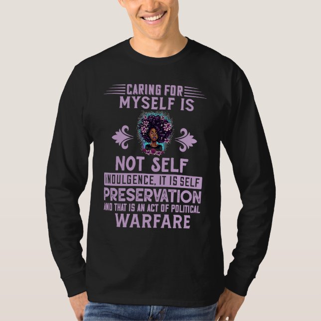 Caring For Myself Is Not Sel Indulgence Black Hist T-Shirt (Front)