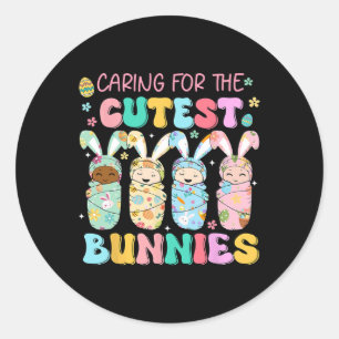 Caring For The Cutest Funny Nicu Nurse Easter Day Classic Round Sticker