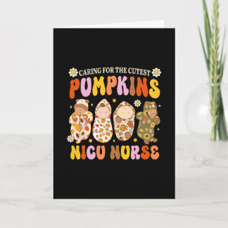 Caring For The Cutest Pumpkin Nicu Nurse Fall Than Card