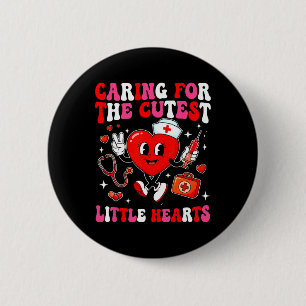 Caring For The Cutest Sweet Hearts Nicu Nurse Vale 6 Cm Round Badge