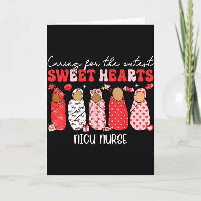 Caring For The Cutest Sweethearts Nicu Nurse Valen Card (Front)